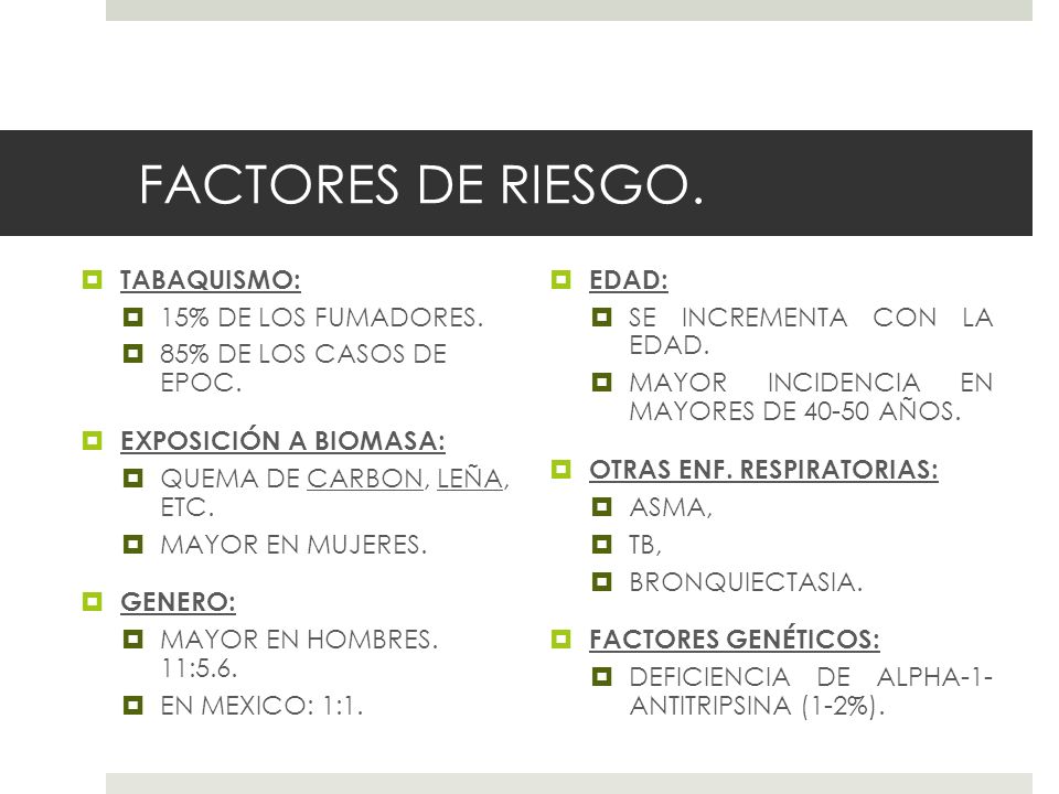 FACTORES DE RIESGO. TABAQUISMO: 15% DE LOS FUMADORES.