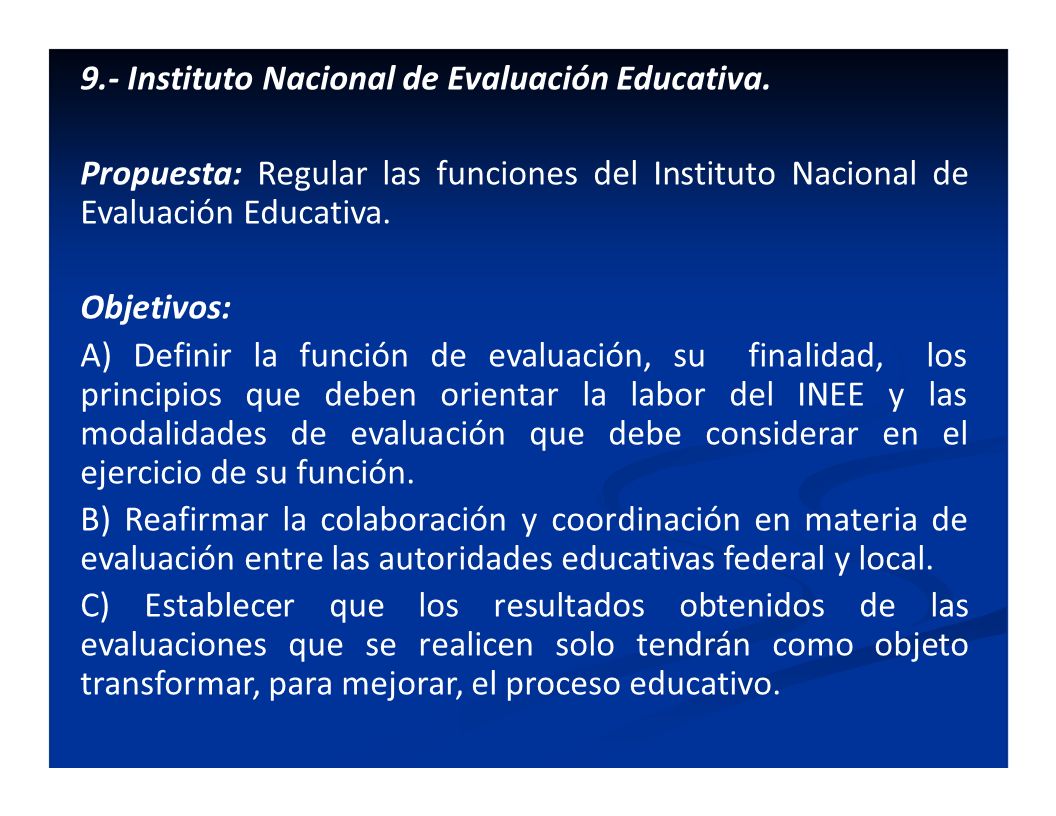 9.- Instituto Nacional de Evaluación Educativa.