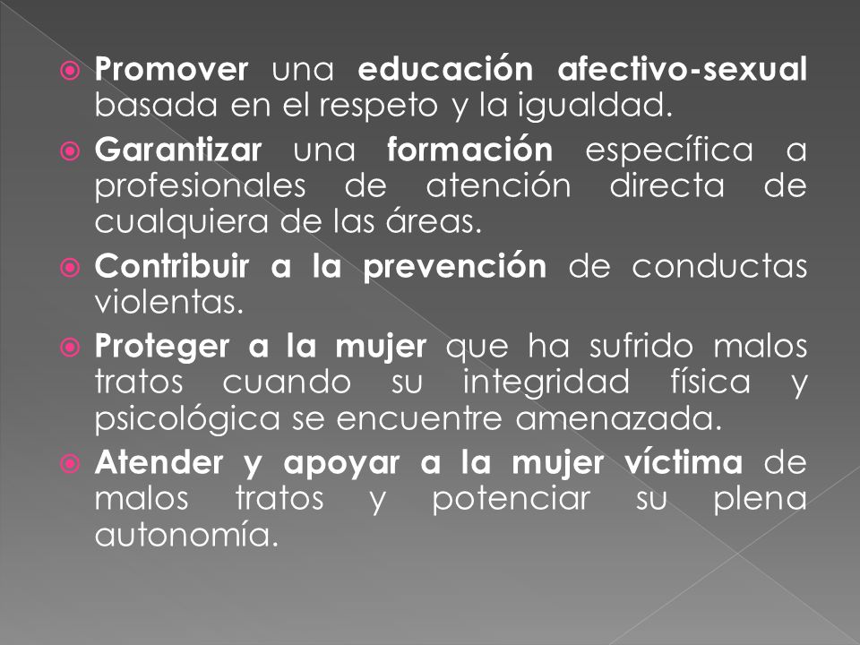 Promover una educación afectivo-sexual basada en el respeto y la igualdad.