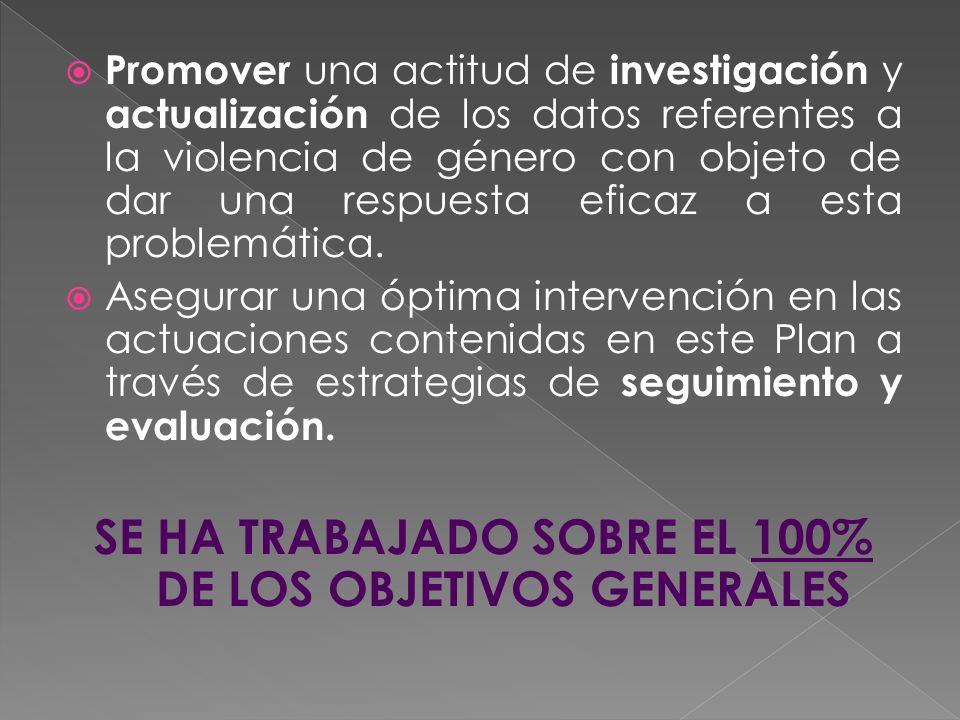 SE HA TRABAJADO SOBRE EL 100% DE LOS OBJETIVOS GENERALES