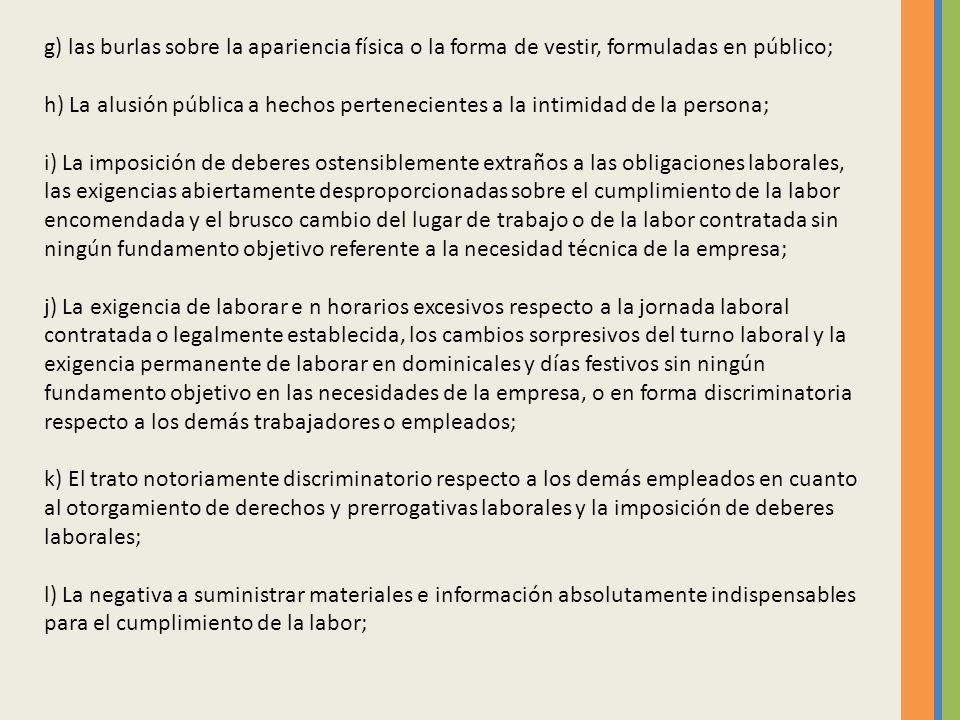 g) las burlas sobre la apariencia física o la forma de vestir, formuladas en público;