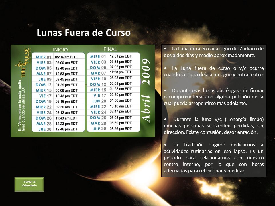 Lunas Fuera de Curso La Luna dura en cada signo del Zodíaco de dos a dos días y medio aproximadamente.