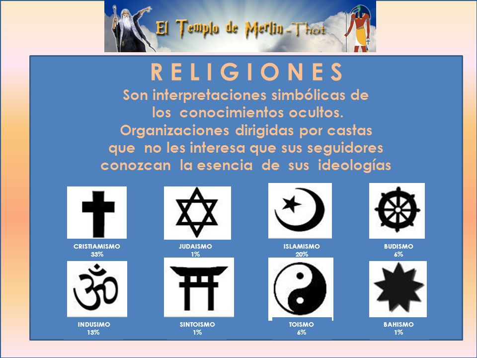 R E L I G I O N E S Son interpretaciones simbólicas de