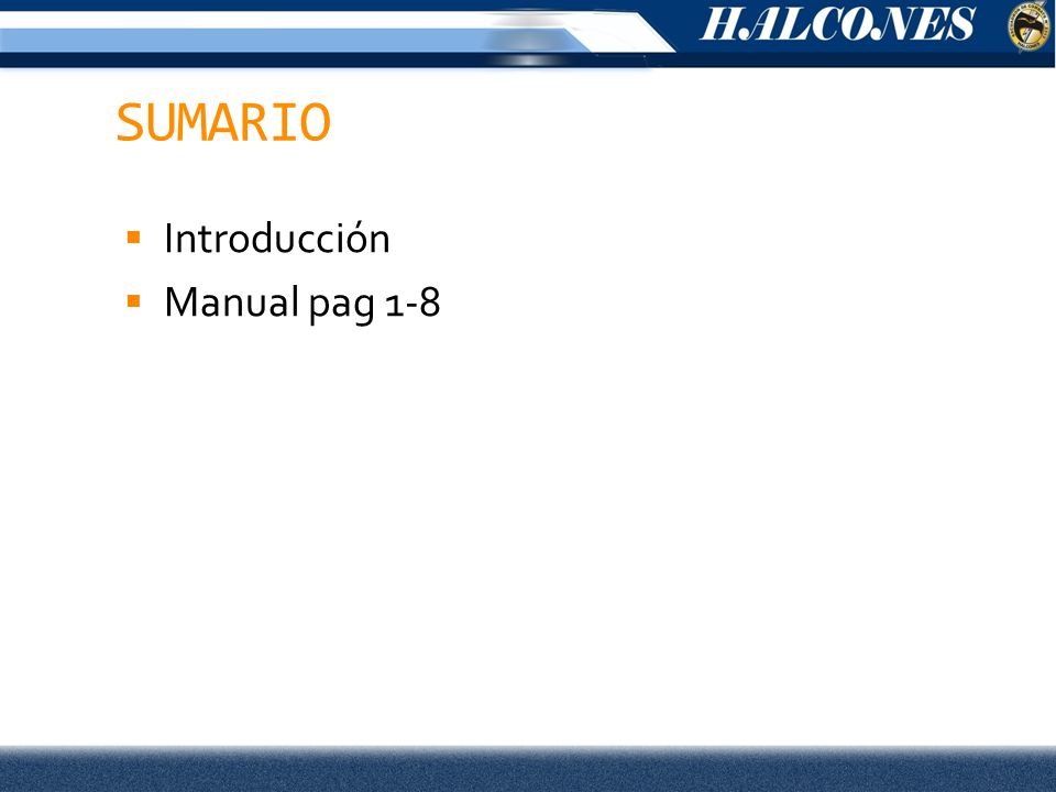 SUMARIO Introducción Manual pag 1-8
