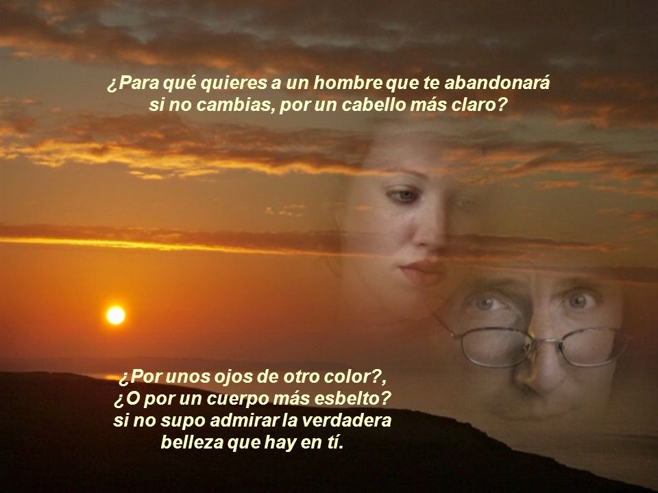 ¿Por unos ojos de otro color ,