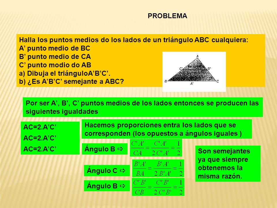 PROBLEMA Halla los puntos medios do los lados de un triángulo ABC cualquiera: A’ punto medio de BC.