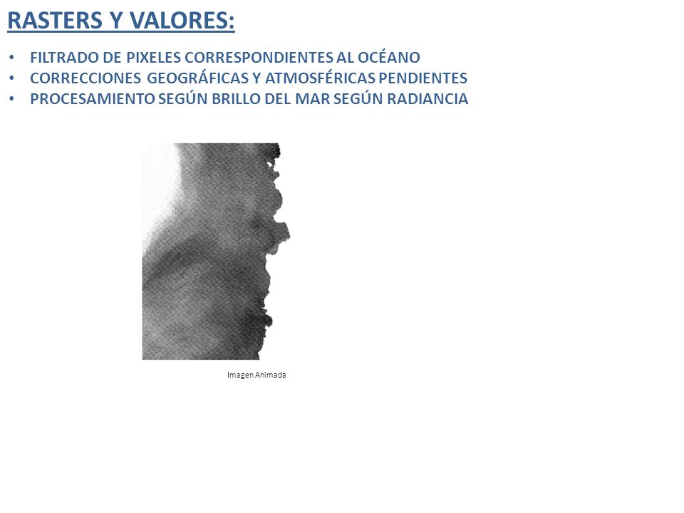 RASTERS Y VALORES: FILTRADO DE PIXELES CORRESPONDIENTES AL OCÉANO