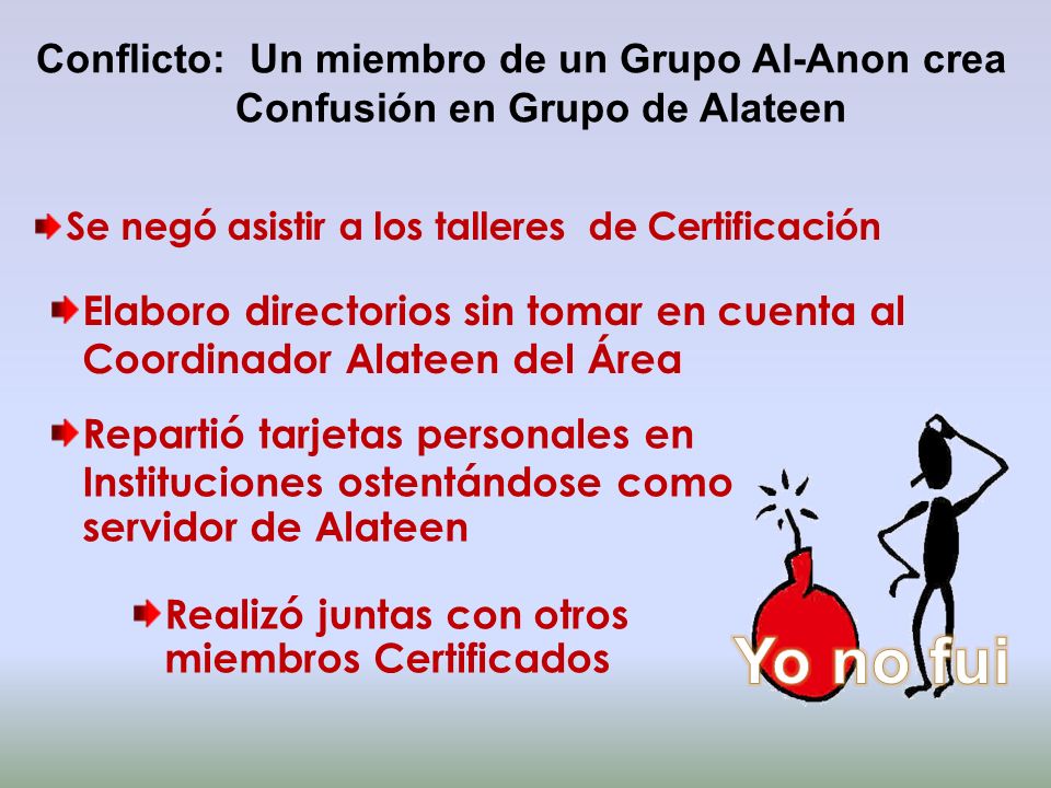 Conflicto: Un miembro de un Grupo Al-Anon crea Confusión en Grupo de Alateen