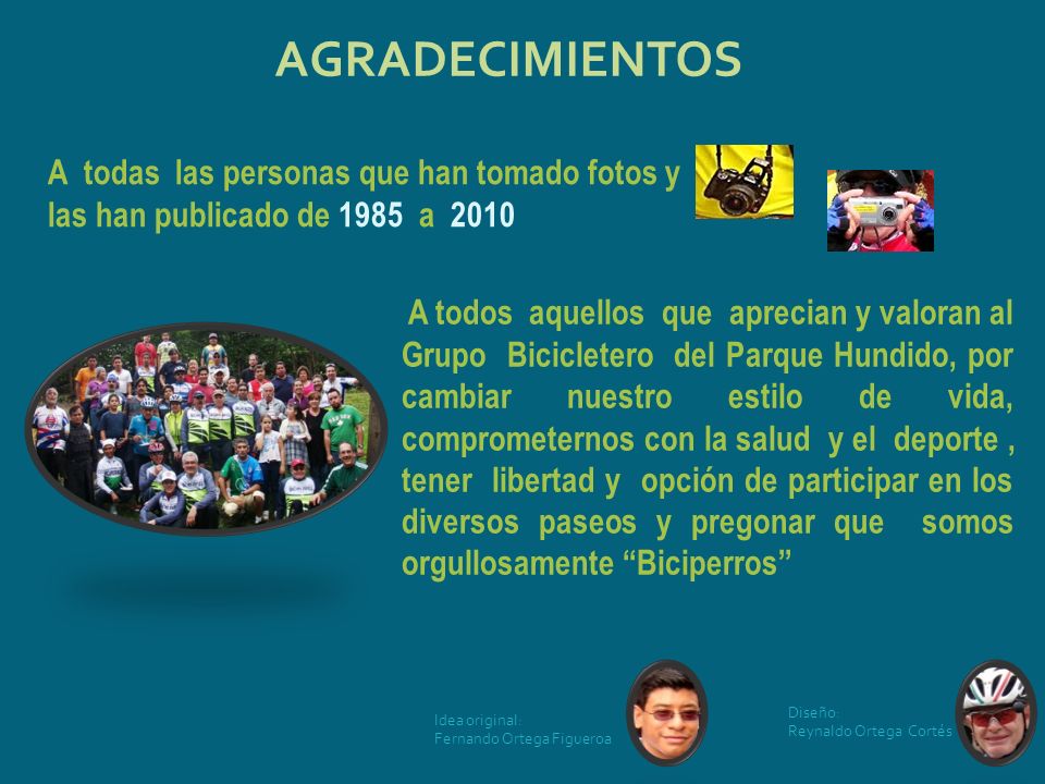 AGRADECIMIENTOS A todas las personas que han tomado fotos y las han publicado de 1985 a