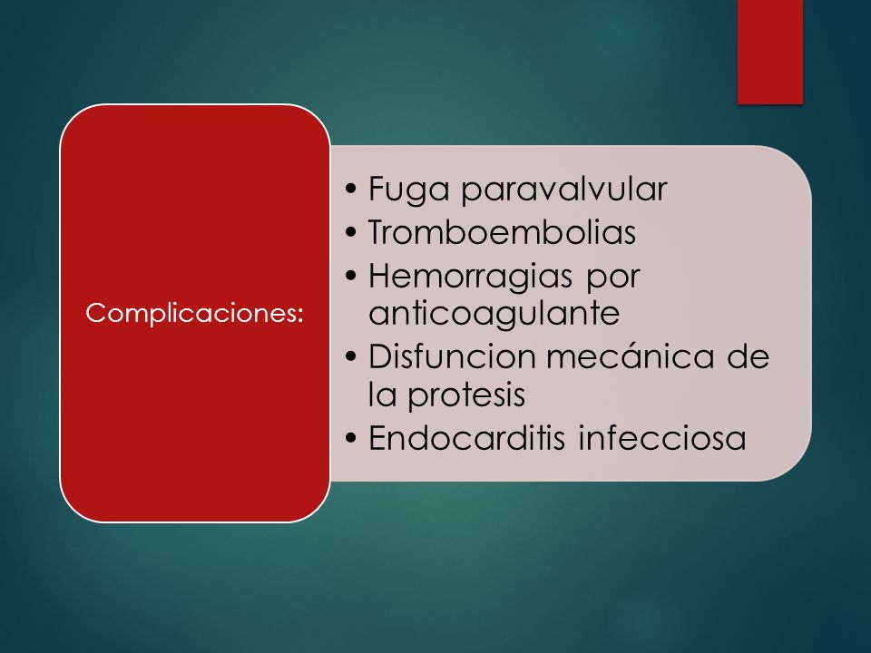 Hemorragias por anticoagulante Disfuncion mecánica de la protesis