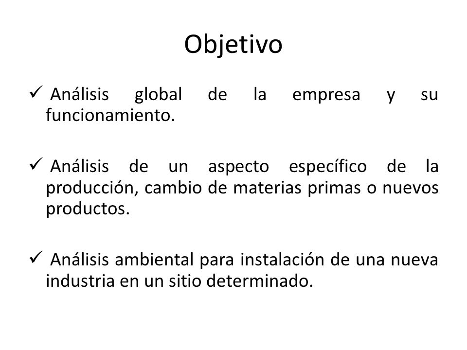 Objetivo Análisis global de la empresa y su funcionamiento.