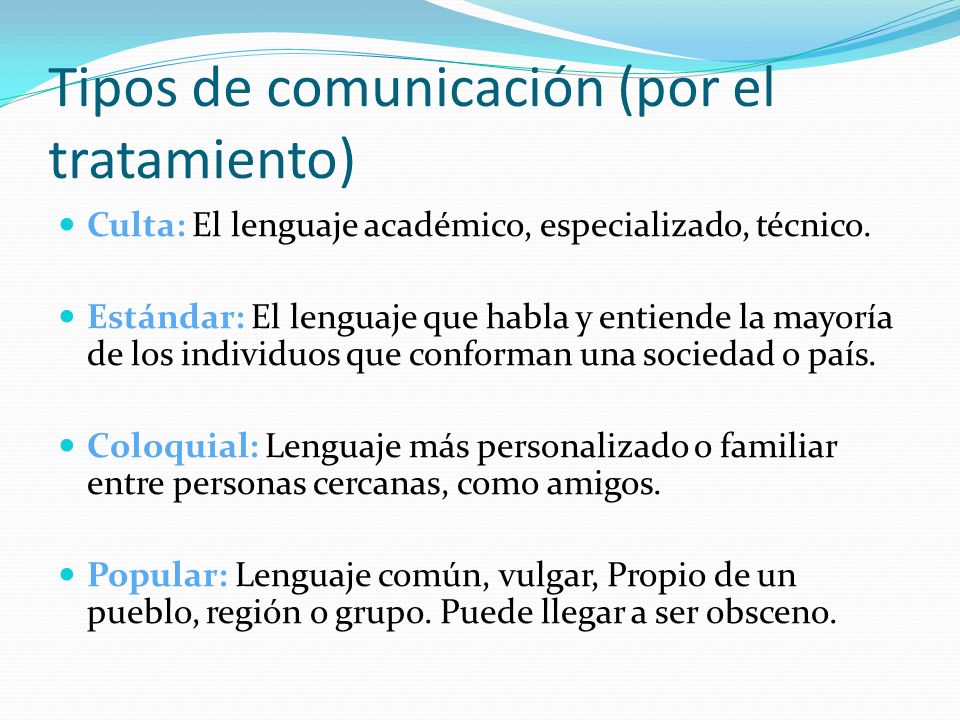 Tipos de comunicación (por el tratamiento)