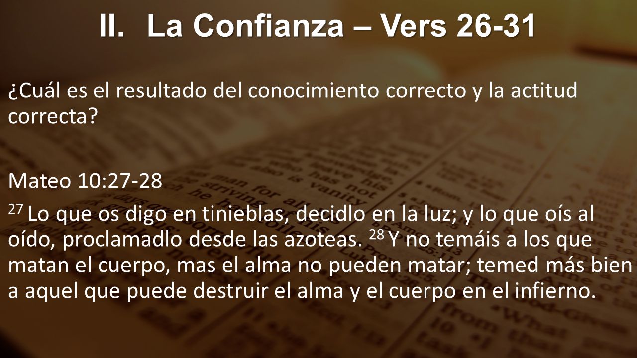 II. La Confianza – Vers ¿Cuál es el resultado del conocimiento correcto y la actitud correcta