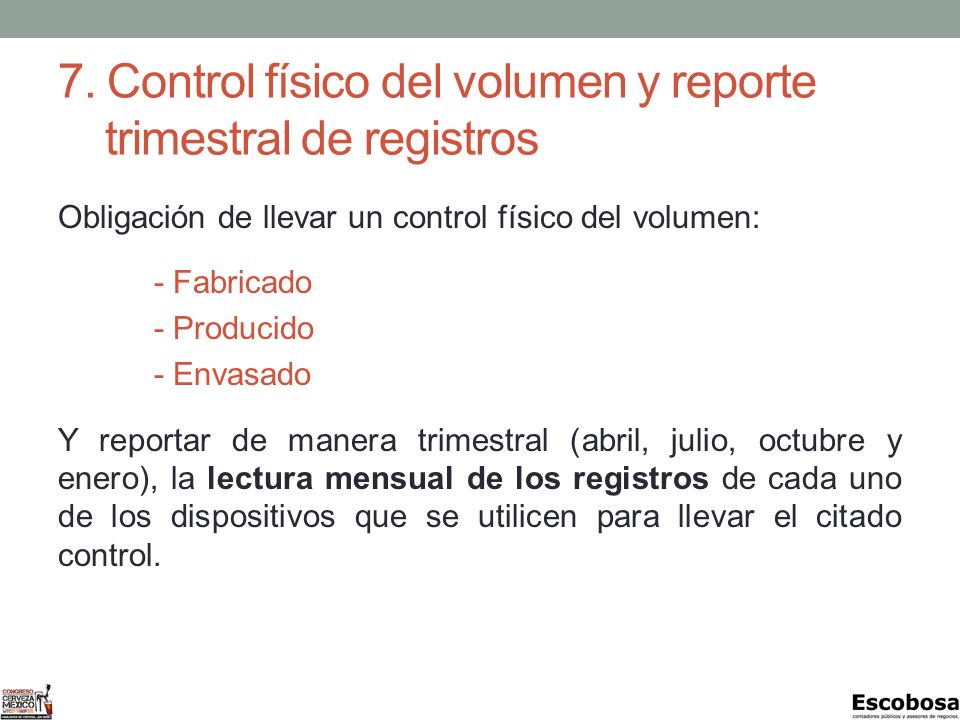 7. Control físico del volumen y reporte trimestral de registros