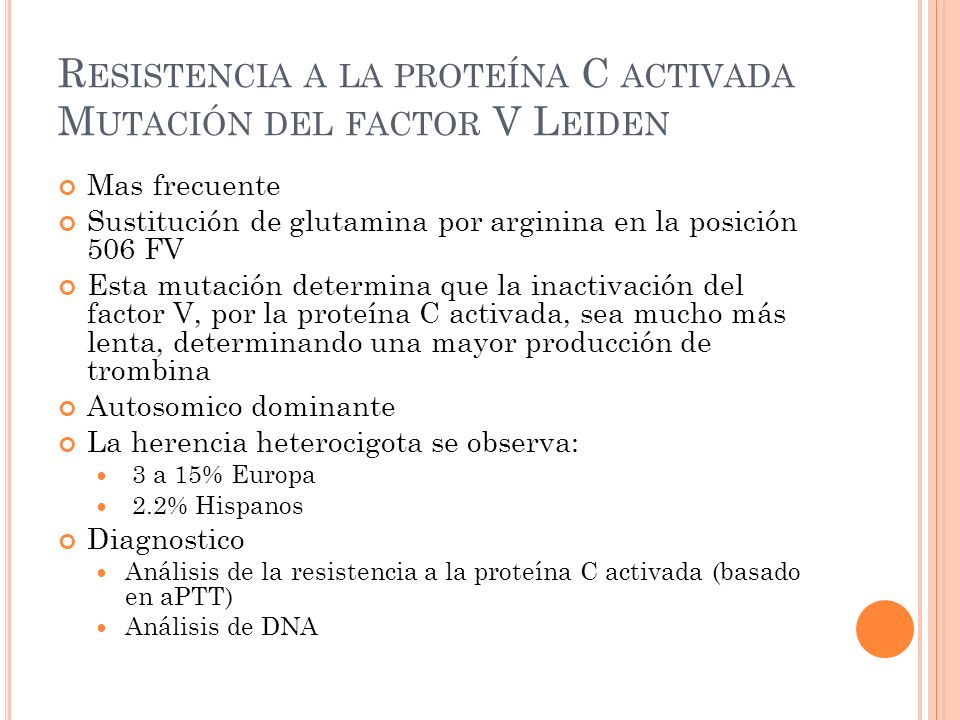 Resistencia a la proteína C activada Mutación del factor V Leiden