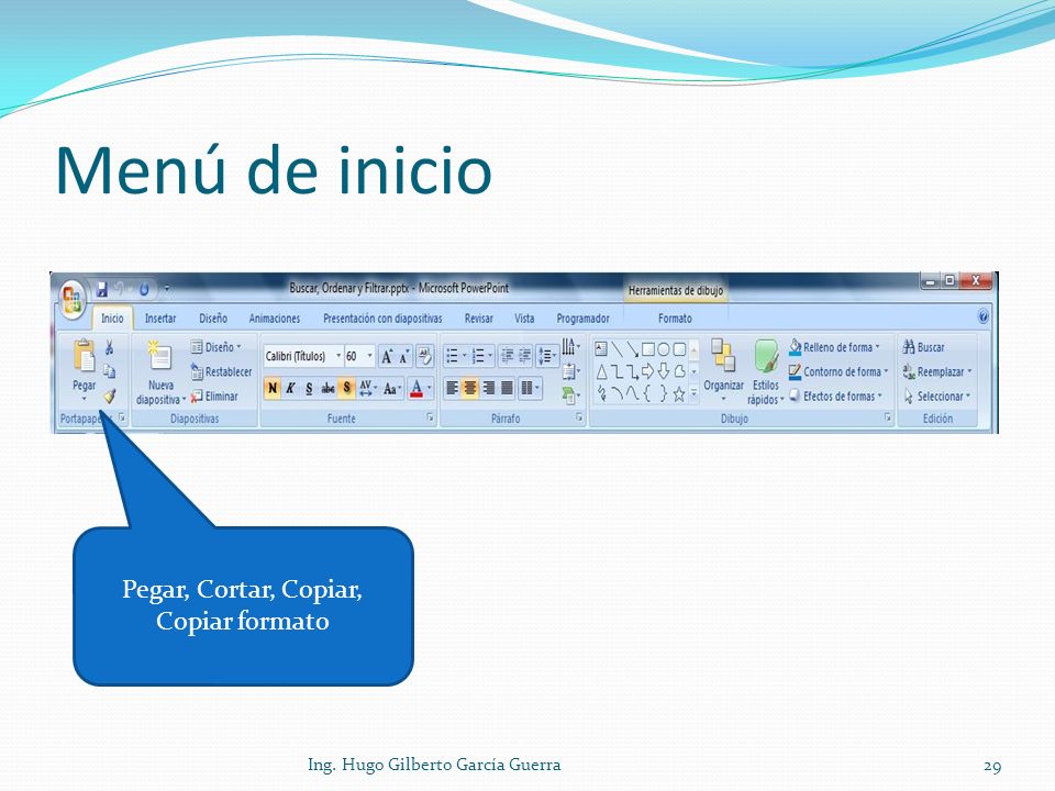 Menú de inicio Pegar, Cortar, Copiar, Copiar formato