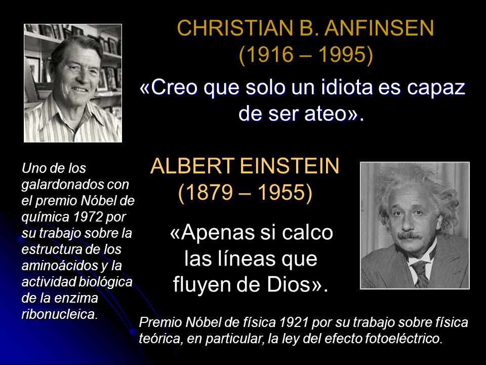 «Creo que solo un idiota es capaz de ser ateo».