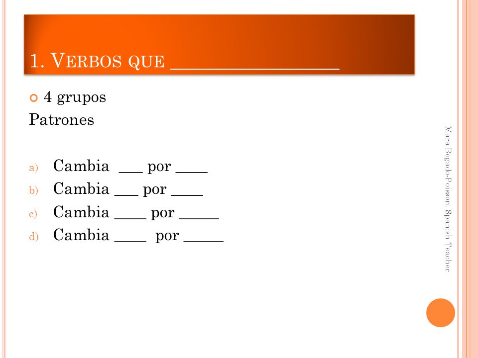 1. Verbos que _________________