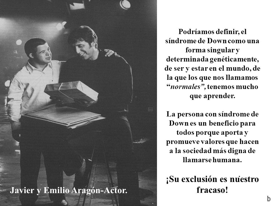 ¡Su exclusión es nuestro fracaso! Javier y Emilio Aragón-Actor.