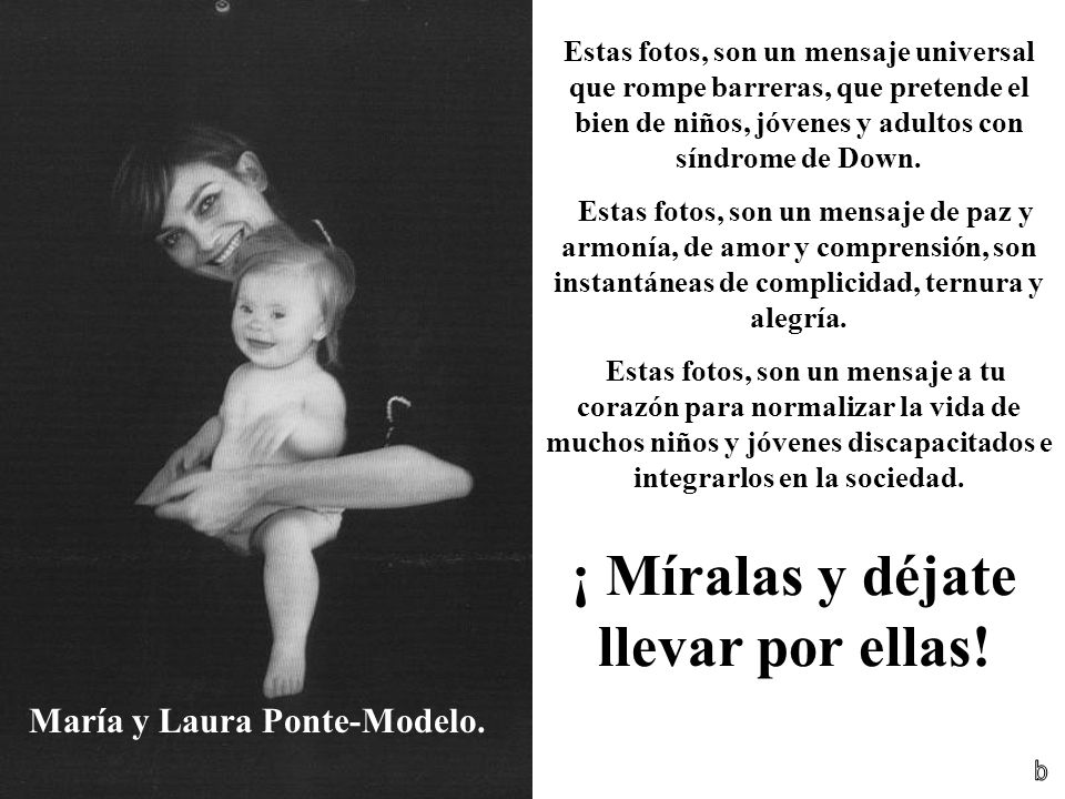 ¡ Míralas y déjate llevar por ellas! María y Laura Ponte-Modelo.