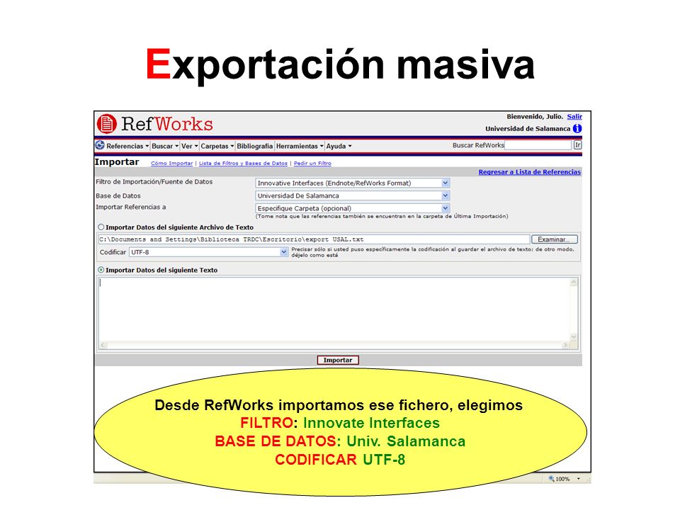 Exportación masiva Desde RefWorks importamos ese fichero, elegimos