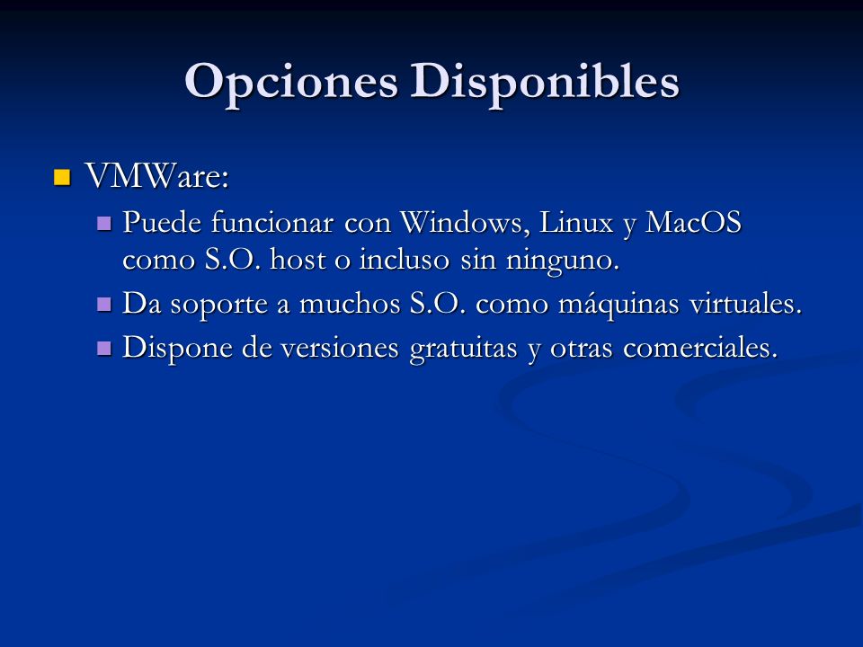 Opciones Disponibles VMWare: