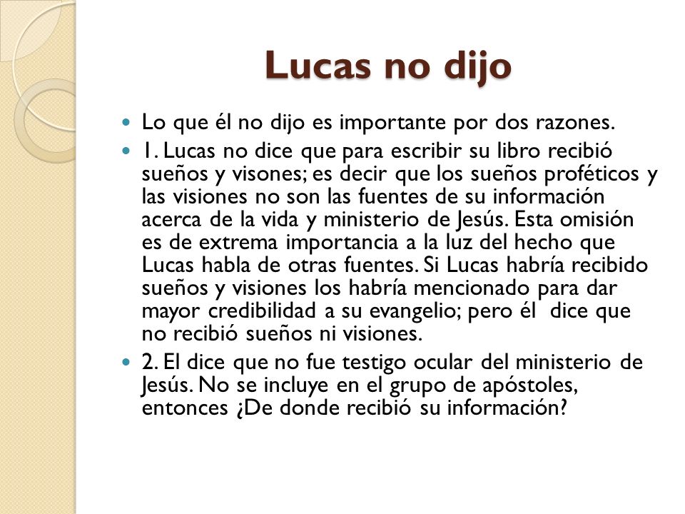 Lucas no dijo Lo que él no dijo es importante por dos razones.