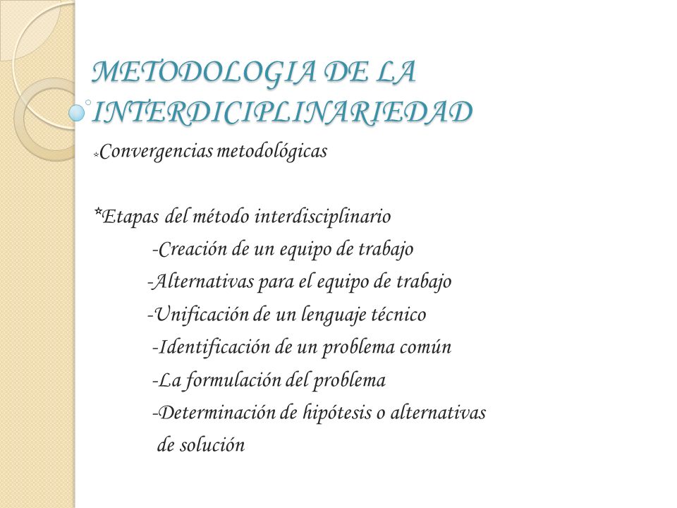 METODOLOGIA DE LA INTERDICIPLINARIEDAD