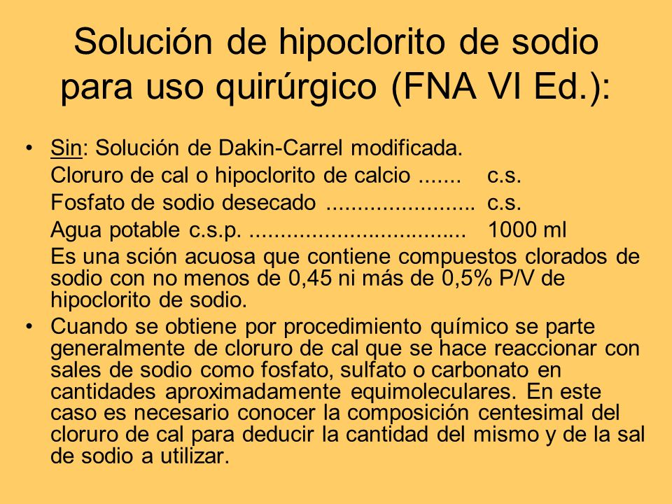 Solución de hipoclorito de sodio para uso quirúrgico (FNA VI Ed.):