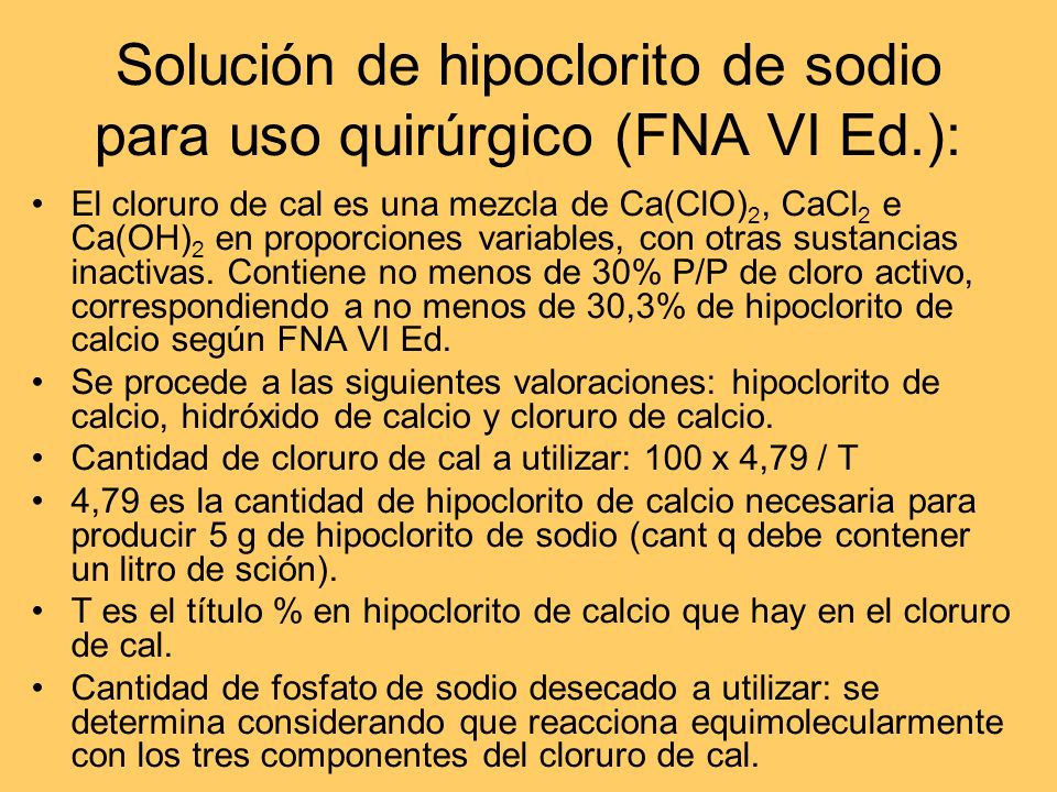 Solución de hipoclorito de sodio para uso quirúrgico (FNA VI Ed.):