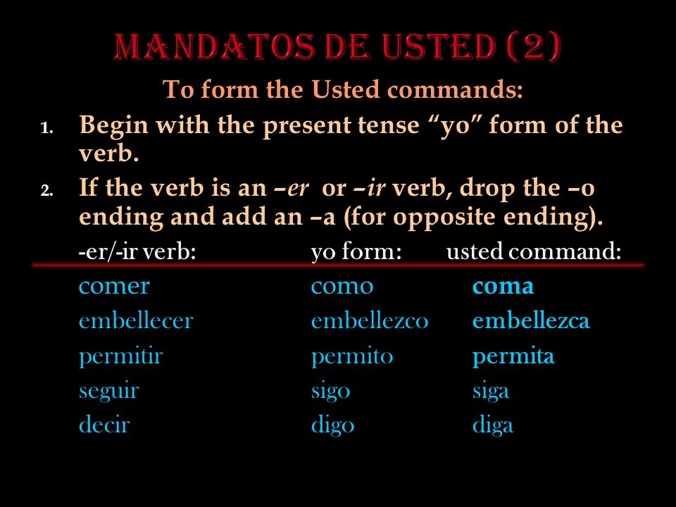 To form the Usted commands: