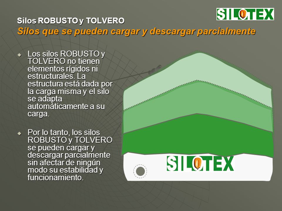 Silos ROBUSTO y TOLVERO Silos que se pueden cargar y descargar parcialmente