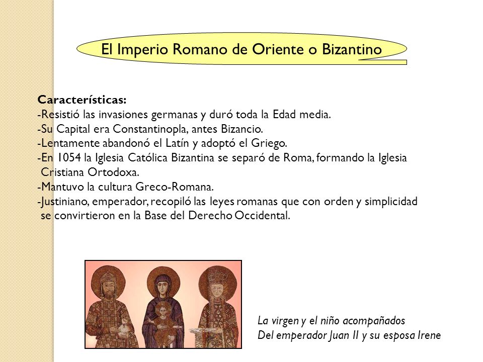 El Imperio Romano de Oriente o Bizantino