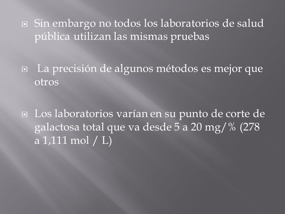Sin embargo no todos los laboratorios de salud pública utilizan las mismas pruebas