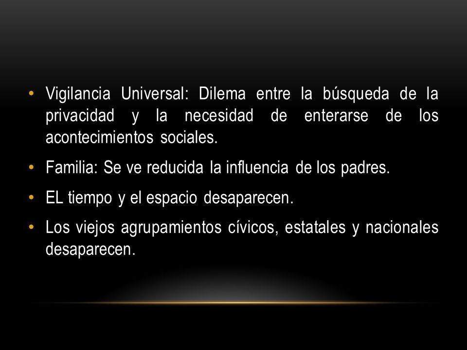 Vigilancia Universal: Dilema entre la búsqueda de la privacidad y la necesidad de enterarse de los acontecimientos sociales.