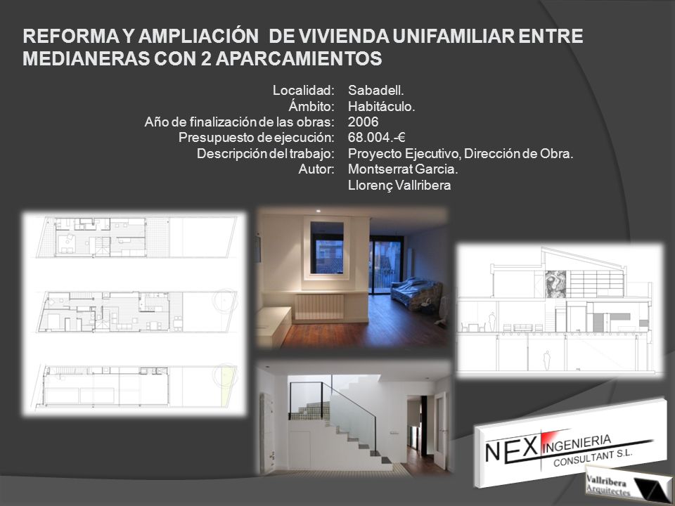 REFORMA Y AMPLIACIÓN DE VIVIENDA UNIFAMILIAR ENTRE MEDIANERAS CON 2 APARCAMIENTOS