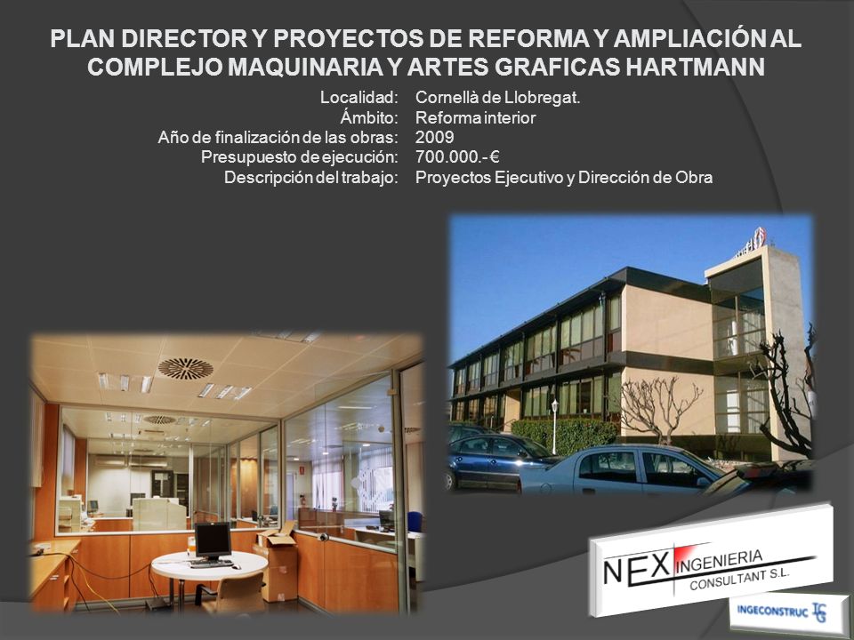 PLAN DIRECTOR Y PROYECTOS DE REFORMA Y AMPLIACIÓN AL COMPLEJO MAQUINARIA Y ARTES GRAFICAS HARTMANN