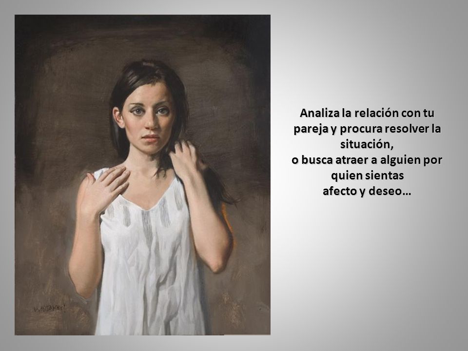 Analiza la relación con tu pareja y procura resolver la situación,