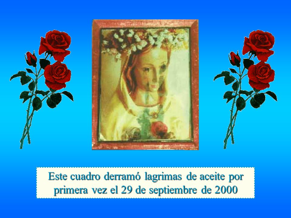 Este cuadro derramó lagrimas de aceite por primera vez el 29 de septiembre de 2000