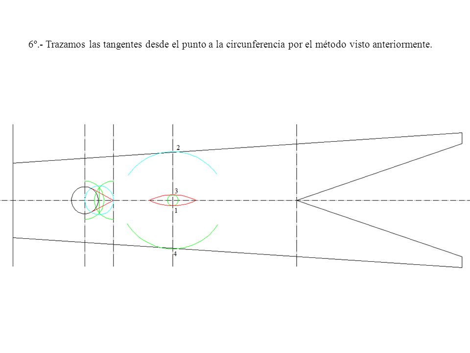6º.- Trazamos las tangentes desde el punto a la circunferencia por el método visto anteriormente.