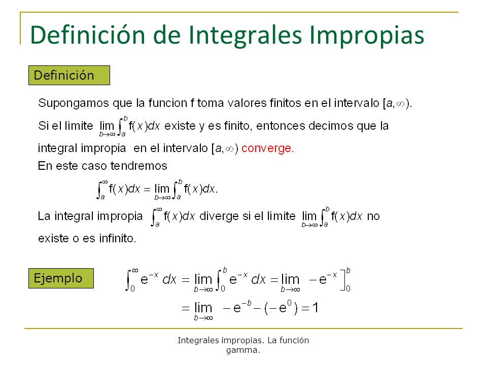 Integrales impropias. La función gamma. - ppt descargar