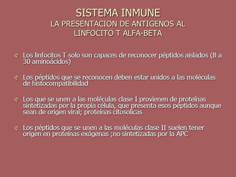 SISTEMA INMUNE LA PRESENTACION DE ANTIGENOS AL LINFOCITO T ALFA-BETA