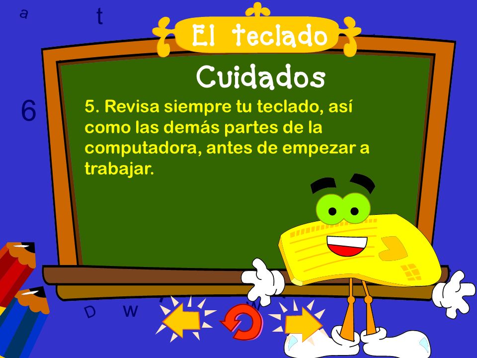 l 6 6 T w T l l Cuidados t El teclado a t w c 6 w w