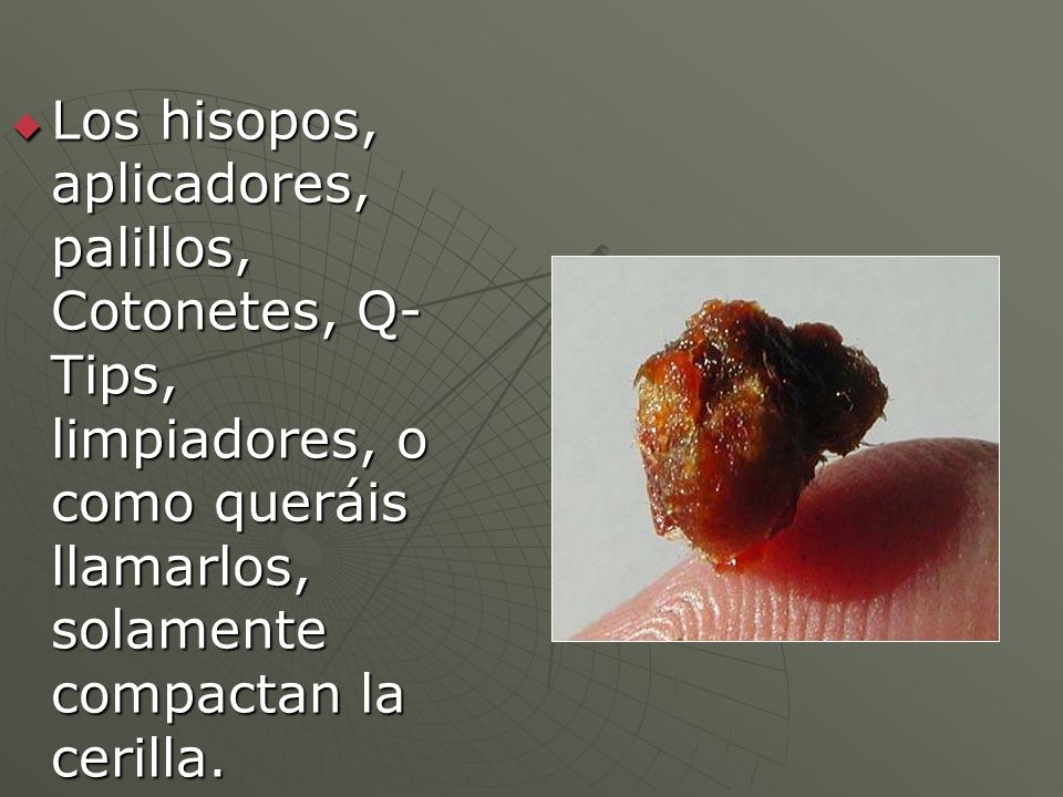 Los hisopos, aplicadores, palillos, Cotonetes, Q-Tips, limpiadores, o como queráis llamarlos, solamente compactan la cerilla.