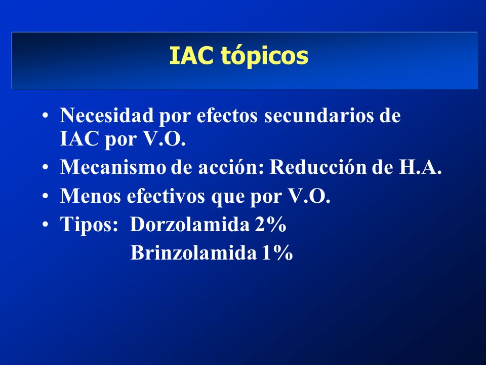 IAC tópicos Necesidad por efectos secundarios de IAC por V.O.