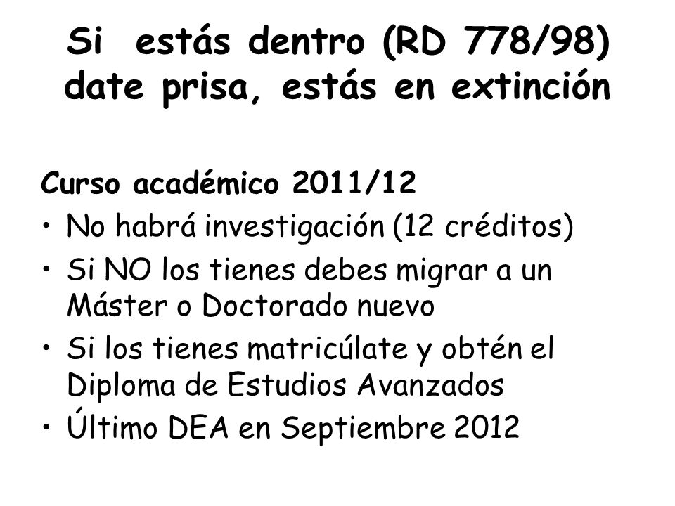 Si estás dentro (RD 778/98) date prisa, estás en extinción
