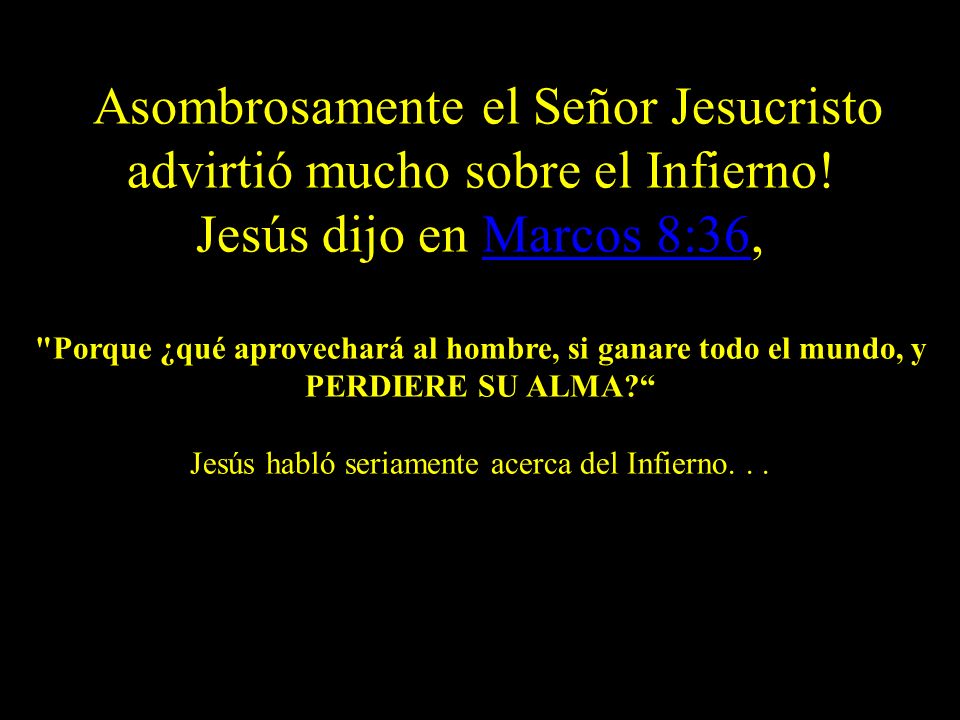 ¡Asombrosamente el Señor Jesucristo advirtió mucho sobre el Infierno!