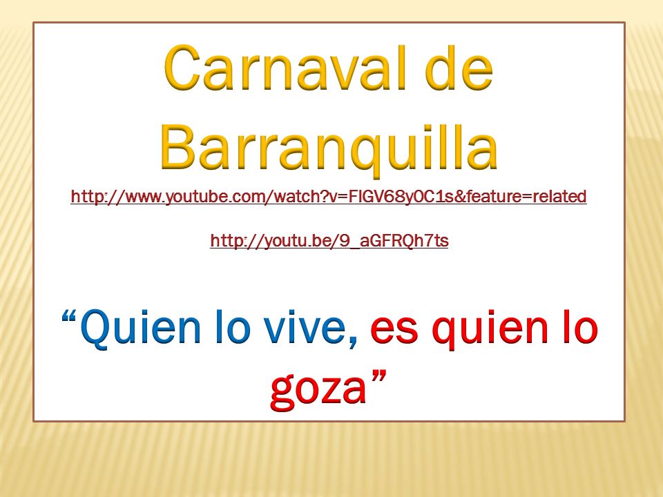Carnaval de Barranquilla Quien lo vive, es quien lo goza