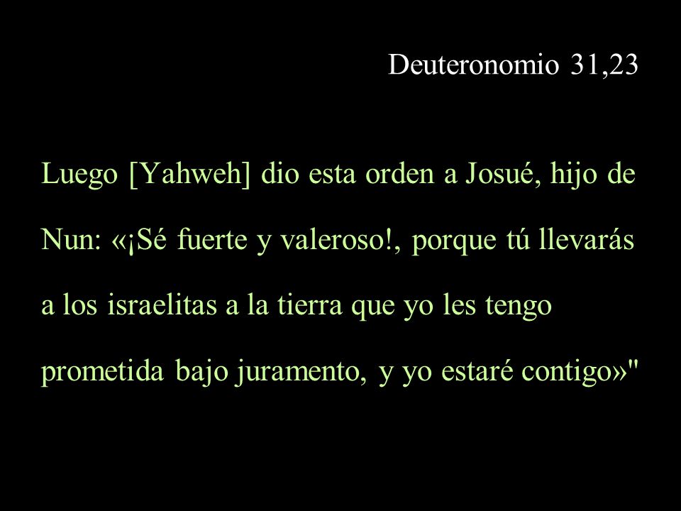 Luego [Yahweh] dio esta orden a Josué, hijo de