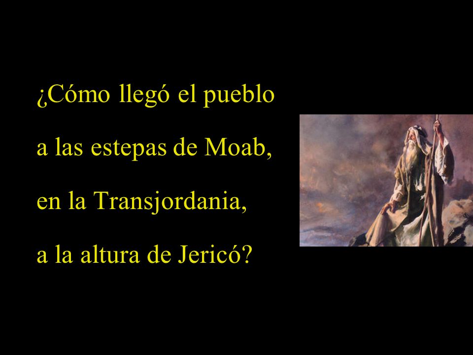 ¿Cómo llegó el pueblo a las estepas de Moab, en la Transjordania,